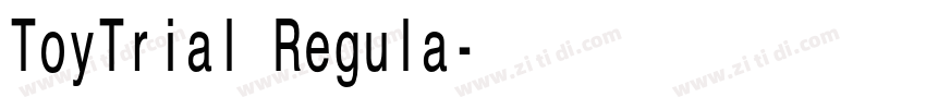 ToyTrial Regula字体转换